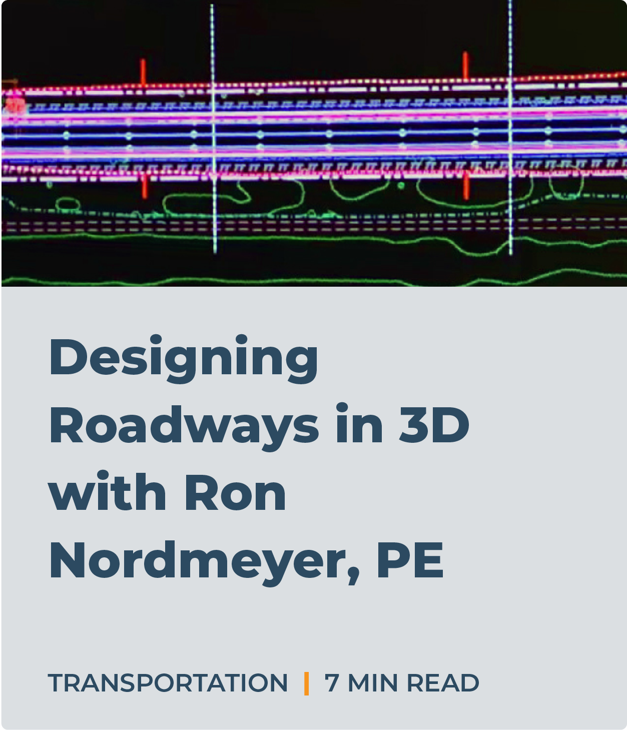 Designing Roadways in 3D with Ron Nordmeyer, PE