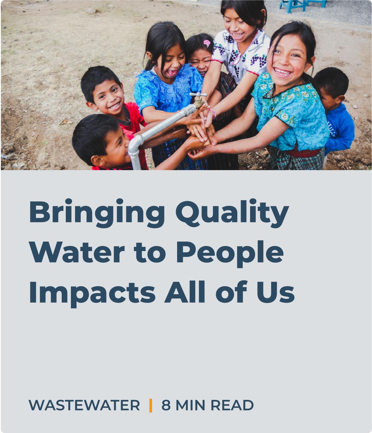 Bringing Quality Water to People Impacts All of Us