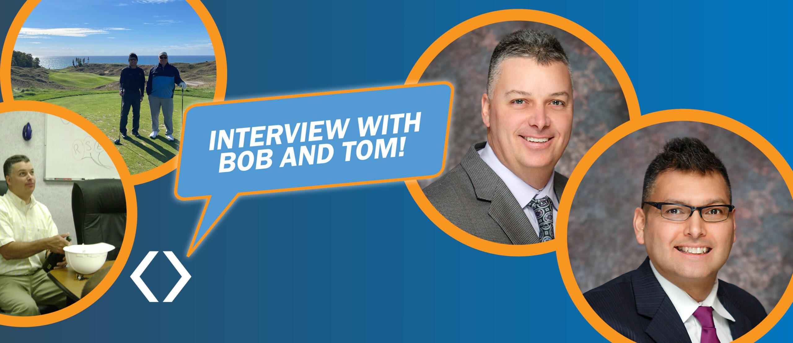 Header of Bob and Tom of RS Engineering introducing the interview. Header image includes Bob & Tom at a golf course. Bob opening a bottle of champagne over a larger project and their headshots.