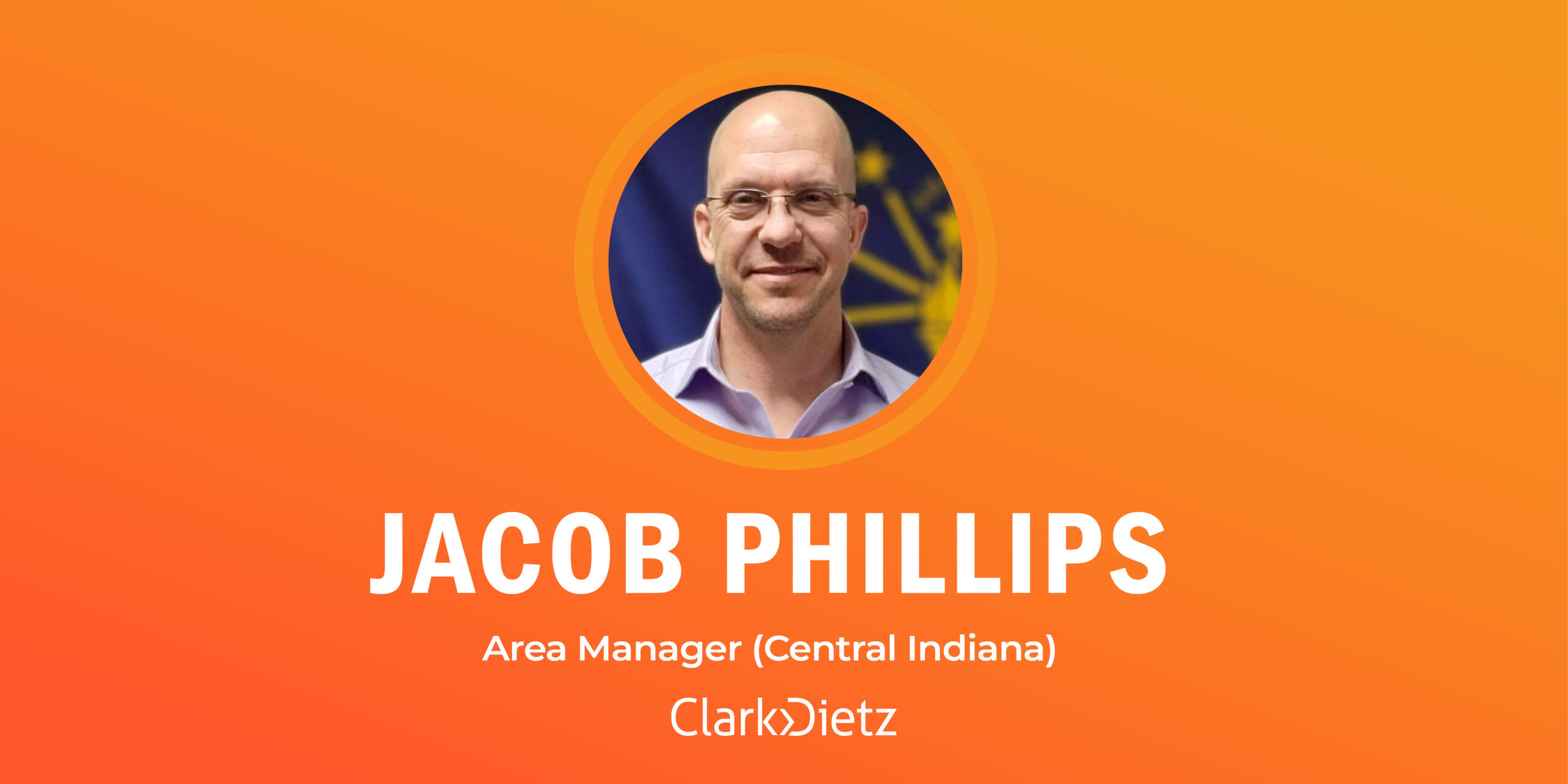jacob Phillips is Clark Dietz's new Central Indiana Area Manager