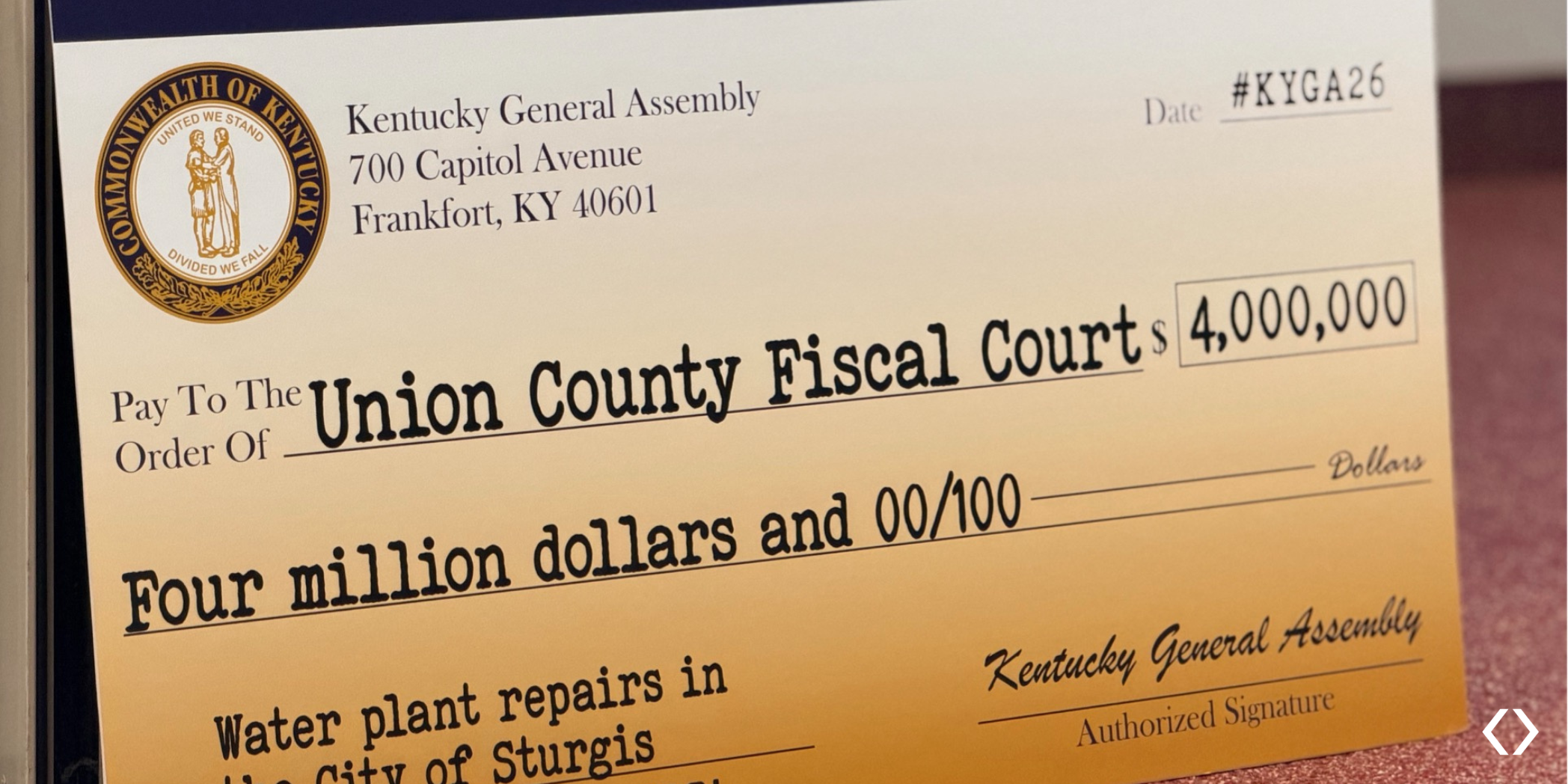 Kentucky General Assembly ceremonial check payable to Union County Fiscal Court for $4 million for water plant repairs in Sturgis.
